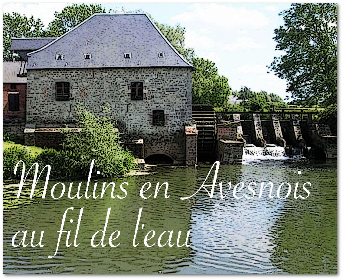 Moulins en Avesnois au fil de l'eau